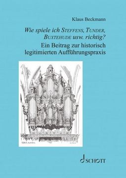 portada Wie Spiele ich Steffens, Tunder, Buxtehude Usw. Richtig? (en Alemán)