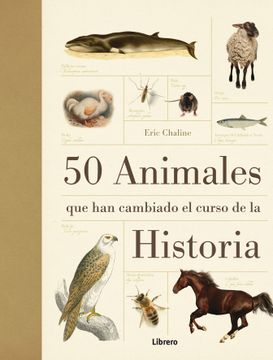 portada 50 Animales que han Cambiado el Curso de la Historia (in Spanish)
