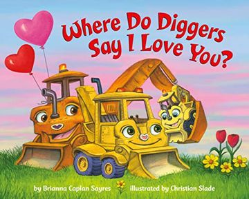 portada Where do Diggers say i Love You? (Where Do. Series) (in English)