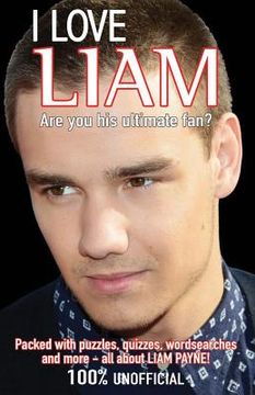 portada i love liam: are you his ultimate fan?