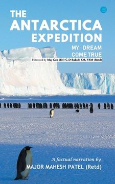 portada The Antarctica Expedition - My Dream Come True (in English)