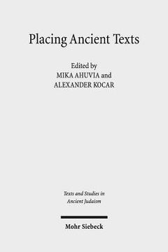 portada Placing Ancient Texts: The Ritual and Rhetorical Use of Space (en Inglés)