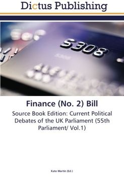 portada Finance (No. 2) Bill: Source Book Edition: Current Political Debates of the UK Parliament (55th Parliament/ Vol.1)