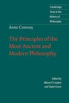 portada Anne Conway: The Principles of the Most Ancient and Modern Philosophy Paperback (Cambridge Texts in the History of Philosophy) (en Inglés)