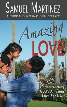 portada Amazing Love: Understanding God's Amazing Love for Us: Volume 1 (Amazing God)