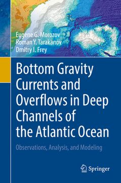 portada Bottom Gravity Currents and Overflows in Deep Channels of the Atlantic Ocean: Observations, Analysis, and Modeling (in English)