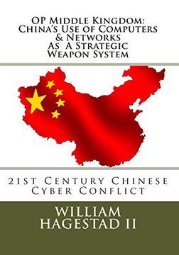 portada Operation Middle Kingdom: China'S use of Computers & Networks as a Weapon System: Chinese Cyber Conflict in the 21St Century (en Inglés)