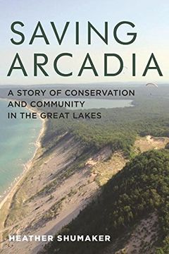 portada Saving Arcadia: A Story of Conservation and Community in the Great Lakes (Painted Turtle) (in English)
