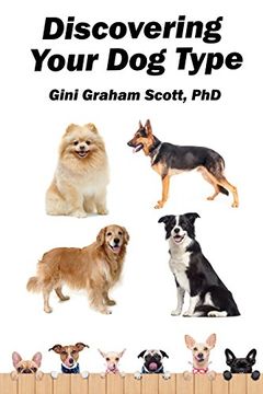 portada Discovering Your Dog Type: A New System for Understanding Yourself and Others, Improving Your Relationships, and Getting What You Want in Life