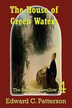 portada The House of Green Waters - Southern Swallow Book IV (in English)