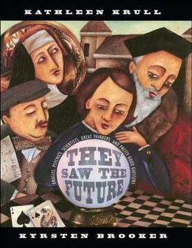 portada They saw the Future: Oracles, Psychics, Scientists, Great Thinkers, and Pretty Good Guessers (in English)