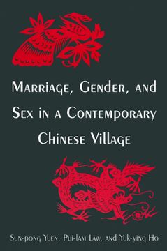 portada marriage, gender, and sex in a contemporary chinese village (en Inglés)