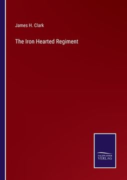 portada The Iron Hearted Regiment (en Inglés)