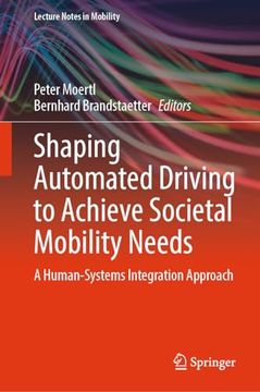 portada Shaping Automated Driving to Achieve Societal Mobility Needs: A Human-Systems Integration Approach (in English)