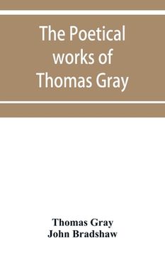 portada The poetical works of Thomas Gray: English and Latin (en Inglés)