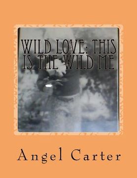 portada Wild love: This is the wild me: Out of the mind of madness book 11