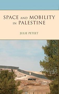 portada Space and Mobility in Palestine (Public Cultures of the Middle East and North Africa) (en Inglés)