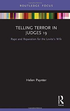 portada Telling Terror in Judges 19: Rape and Reparation for the Levite’S Wife (Rape Culture, Religion and the Bible) (en Inglés)