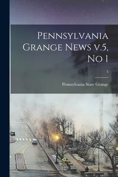 portada Pennsylvania Grange News V.5, No 1; 5 (en Inglés)