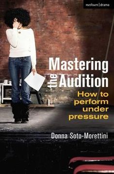 portada mastering the audition: how to perform under pressure (en Inglés)