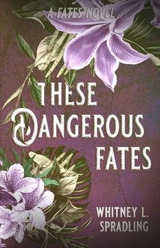 portada These Dangerous Fates (in English)