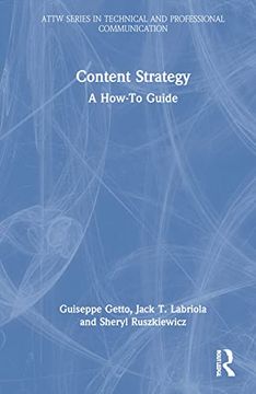 portada Content Strategy: A How-To Guide (Attw Series in Technical and Professional Communication) (in English)