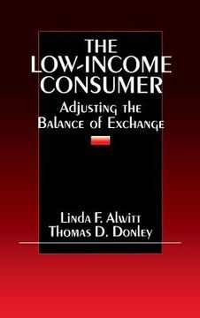 portada the low-income consumer: adjusting the balance of exchange (en Inglés)