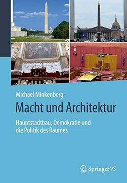 portada Macht und Architektur: Hauptstadtbau, Demokratie und die Politik des Raumes (en Alemán)