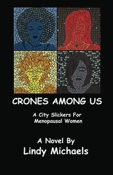 portada Crones Among Us: A City Slickers For Menopausal Women