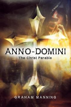 portada Anno-Domini: The Christ Parable (en Inglés)