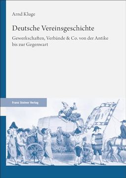 portada Deutsche Vereinsgeschichte: Gewerkschaften, Verbande & Co. Von Der Antike Bis Zur Gegenwart