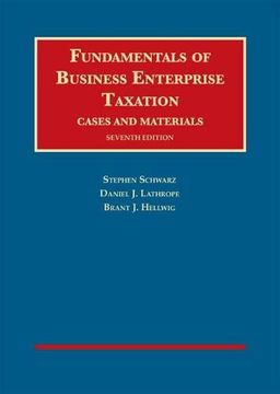 portada Fundamentals of Business Enterprise Taxation (University Cas Series) 