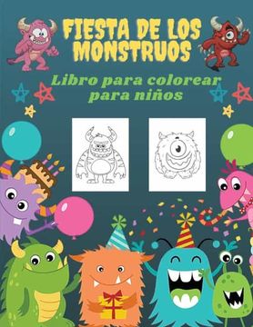 portada Fiesta de los Monstruos Libro de Colorear Para Niños: Libro Para Colorear de Fiestas de Monstruos Para Niños: 50 Monstruos Únicos, Libro Para Colorear.   Para Colorear Grande y Lindo Para Niños)