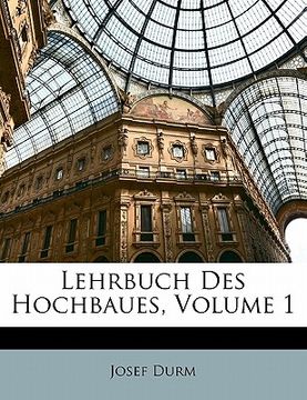 portada Lehrbuch Des Hochbaues, Volume 1 (in German)