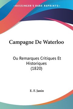 portada Campagne De Waterloo: Ou Remarques Critiques Et Historiques (1820) (en Francés)