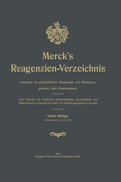 portada Merck’S Reagenzien-Verzeichnis Enthaltend die Gebräuchlichen Reagenzien und Reaktionen, Geordnet Nach Autorennamen: Zum Gebrauch für Chemische,. Zwecke (in German)