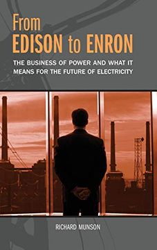 portada From Edison to Enron: The Business of Power and What it Means for the Future of Electricity (en Inglés)