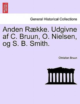 portada anden raekke. udgivne af c. bruun, o. nielsen, og s. b. smith. (en Inglés)