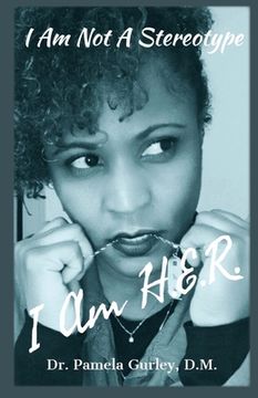 portada I Am Not A Stereotype: I Am H.E.R. (in English)