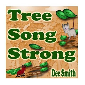portada Tree Song Strong: Tree picture book for kids celebrating the importance of trees in nature, Perfect for tree themed storytimes and tree (en Inglés)