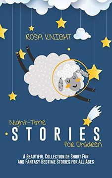 portada Night-Time Stories for Children: A Beautiful Collection of Short fun and Fantasy Bedtime Stories for all Ages 
