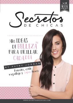 portada Secretos de Chicas: Mis Ideas de Belleza Para Brillar Cada día (in Spanish)