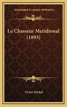 portada Le Chasseur Meridional (1893) (in French)