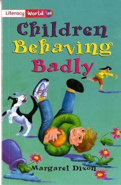 portada Literacy World Fiction Stage 2 Children Behaving Badly (LITERACY WORLD NEW EDITION)