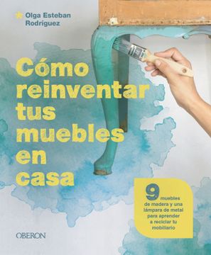 portada Cómo reinventar tus muebles en casa (in Spanish)