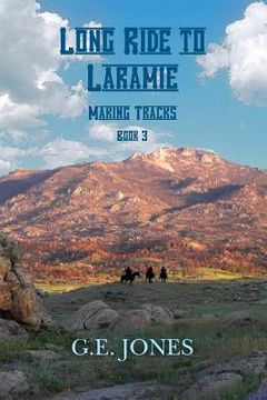 portada Long Ride To Laramie (book 3): Making Tracks (en Inglés)