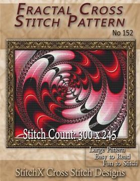 portada Fractal Cross Stitch Pattern No. 152 (en Inglés)