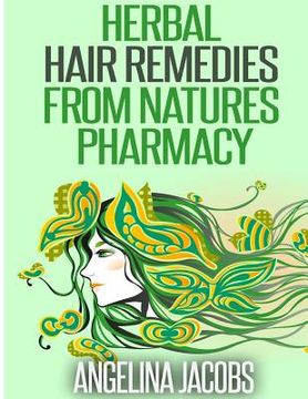 portada Herbal Hair Remedies from Natures Pharmacy (en Inglés)