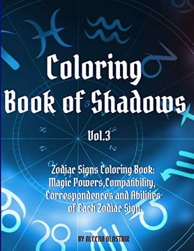 portada Coloring Book of Shadows - Zodiac Signs Coloring Book: Magic Powers, Compatibility, Correspondences and Abilities of Each Zodiac Sign (Vol. ) (in English)