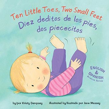 portada Ten Little Toes, two Small Feet/Diez Deditos de los Pies, dos Piececitos 
